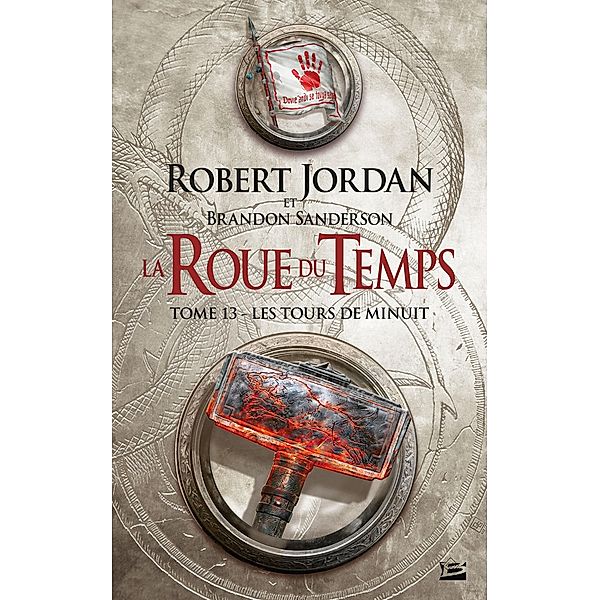 La Roue du Temps, T13 : Les Tours de Minuit / La Roue du Temps Bd.13, Robert Jordan, Brandon Sanderson