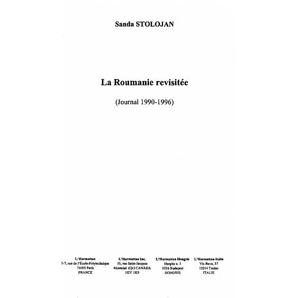 LA ROUMANIE REVISITEE (JOURNAL 1990-1996) / Hors-collection, Stolojan Sanda