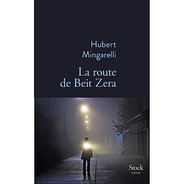 La route de Beit Zera / La Bleue, Hubert Mingarelli