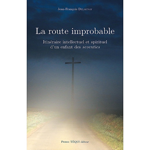 La route improbable, Jean-François Delaunay