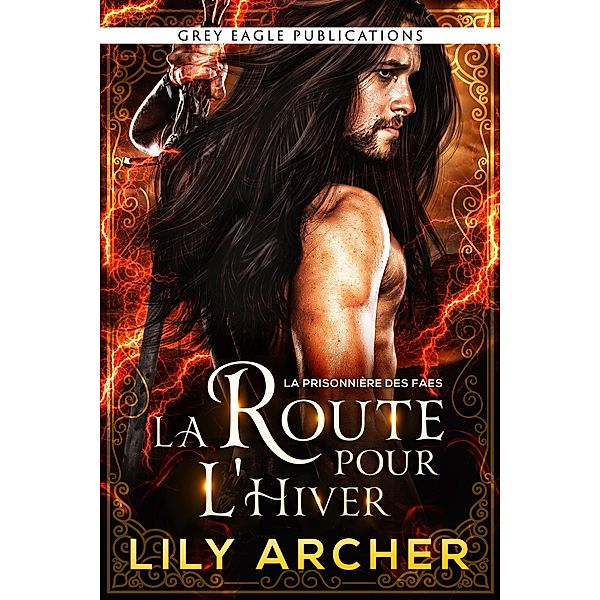 La Route pour l'Hiver / La Prisonnière des Faes Bd.2, Lily Archer