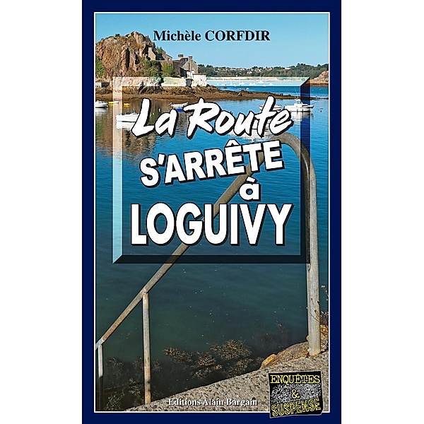 La route s'arrête à Loguivy-de-la-Mer, Michèle Corfdir