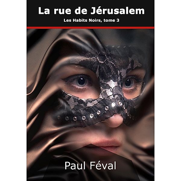 La rue de Jérusalem, Paul Féval