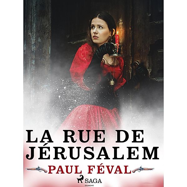La Rue de Jérusalem / Les Habits Noirs Bd.3, Paul Féval