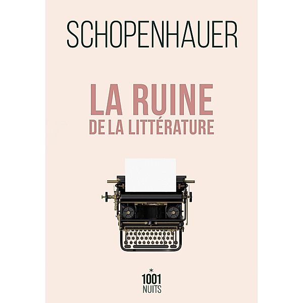 La ruine de la littérature / La Petite Collection, Arthur Schopenhauer