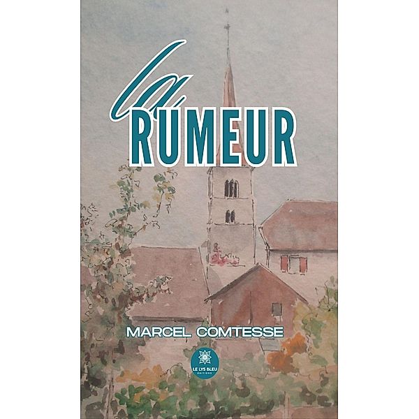 La rumeur, Marcel Comtesse