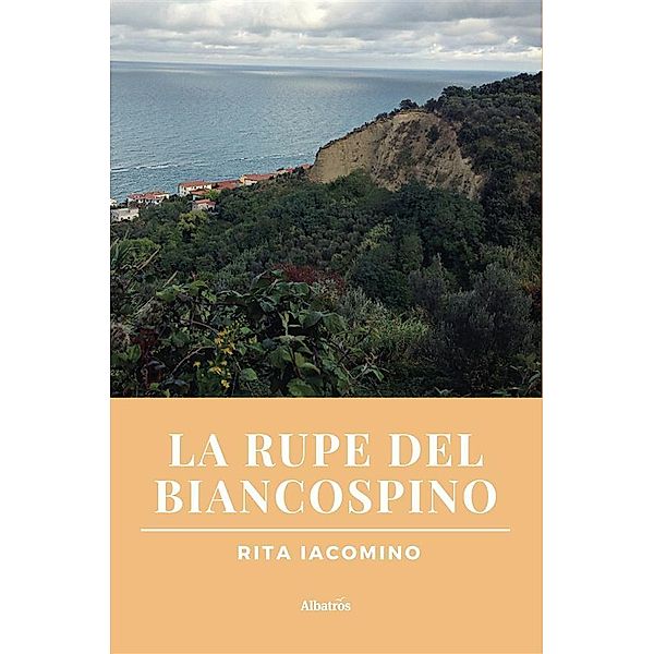 La Rupe del Biancospino, Rita Iacomino