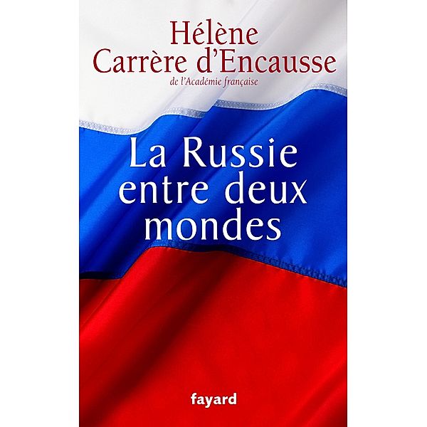 La Russie entre deux mondes / Documents, Hélène Carrère d'Encausse