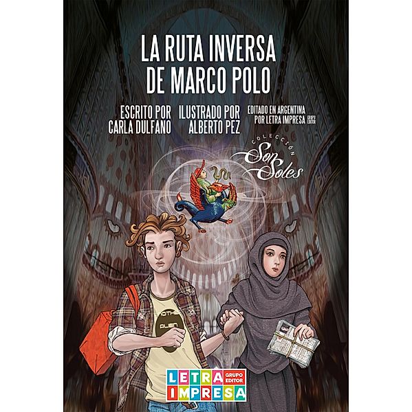 La ruta inversa de Marco Polo / SonSoles, Carla Dulfano