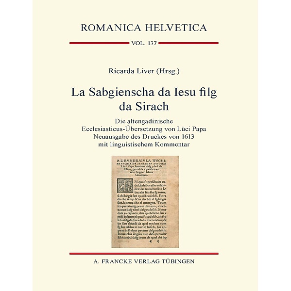 La Sabgienscha da Iesu filg da Sirach / Romanica Helvetica Bd.137, Ricarda Liver
