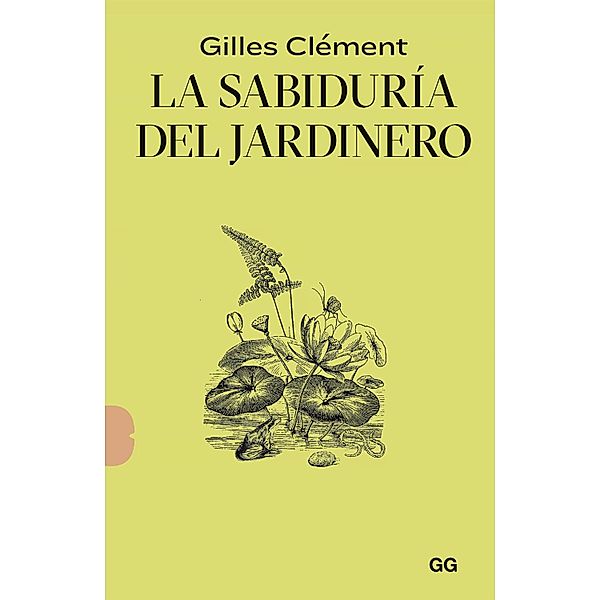 La sabiduría del jardinero, Gilles Clément