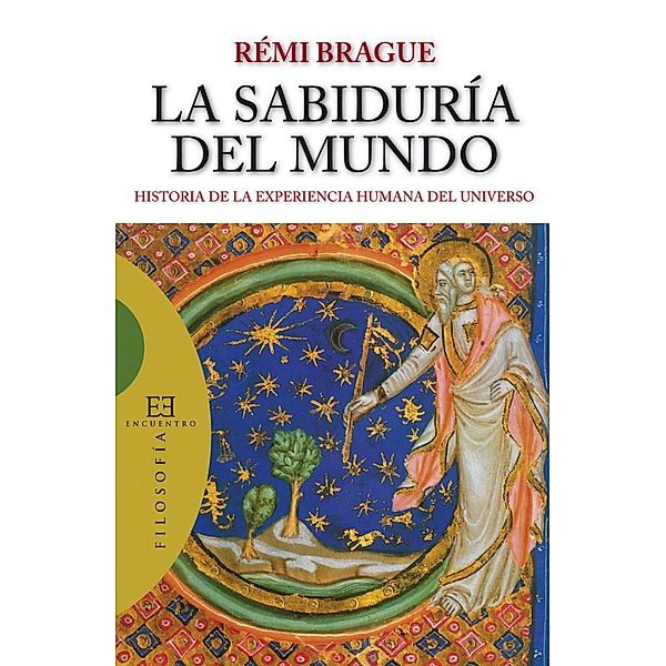 La sabiduría del mundo / Ensayo, Rémi Brague