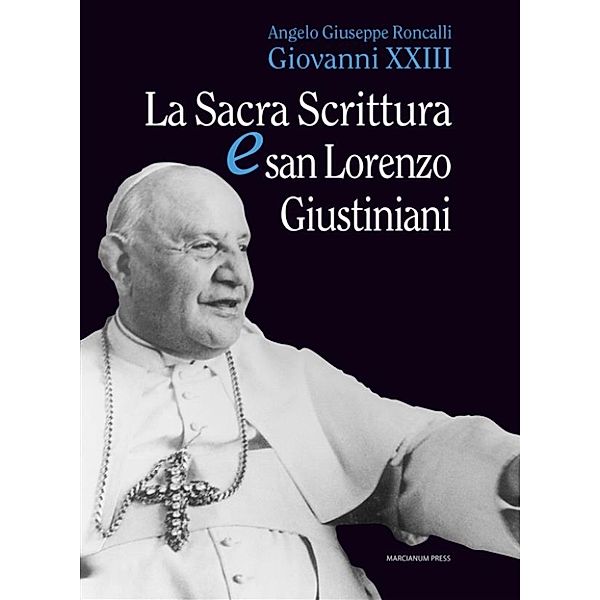 La sacra scrittura e san Lorenzo Giustiniani, Angelo Giuseppe Roncalli