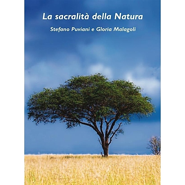 La sacralità della Natura, Stefano Puviani E Gloria Malagoli
