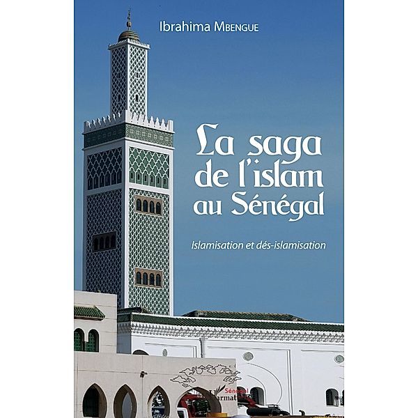 La saga de l'islam au Senegal, Mbengue Ibrahima Mbengue