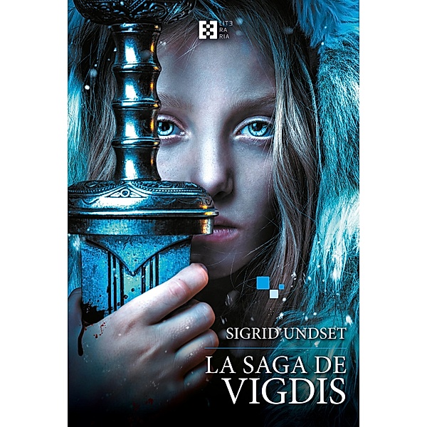 La saga de Vigdis / Literaria Bd.28, Sigrid Undset