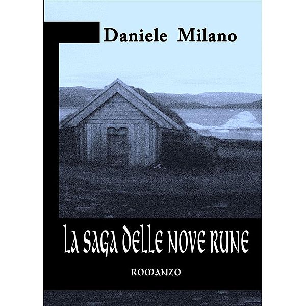 La saga delle nove Rune, Daniele Milano