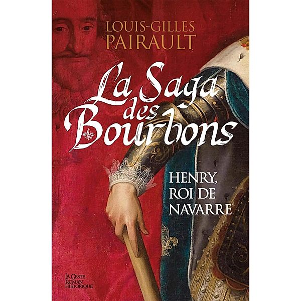 La Saga des Bourbons, Louis Gilles Pairault