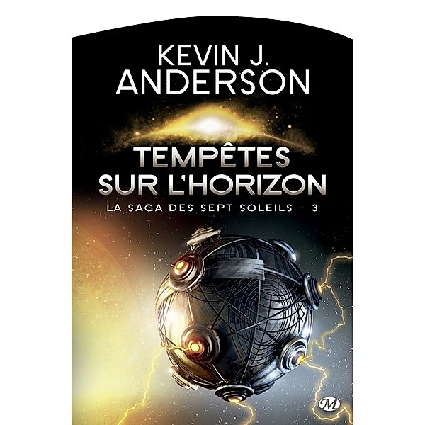 La Saga des Sept Soleils, T3 : Tempêtes sur l'Horizon / La Saga des Sept Soleils Bd.3, Kevin J. Anderson