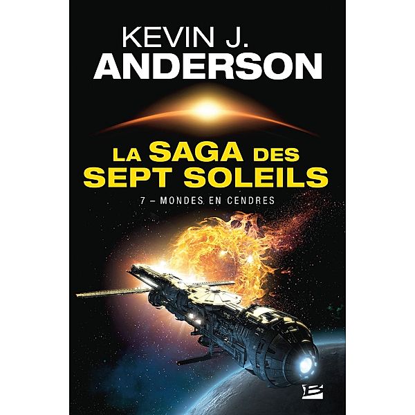 La Saga des Sept Soleils, T7 : Mondes en cendres / La Saga des Sept Soleils Bd.7, Kevin J. Anderson