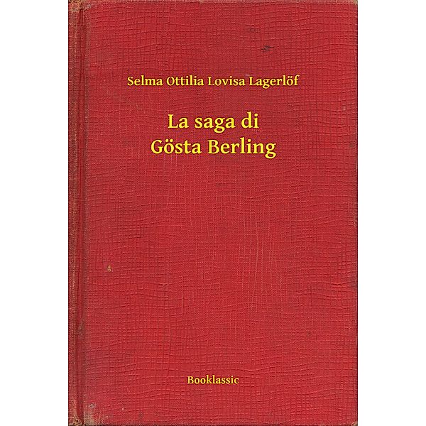 La saga di Gösta Berling, Selma Ottilia Lovisa Lagerlöf