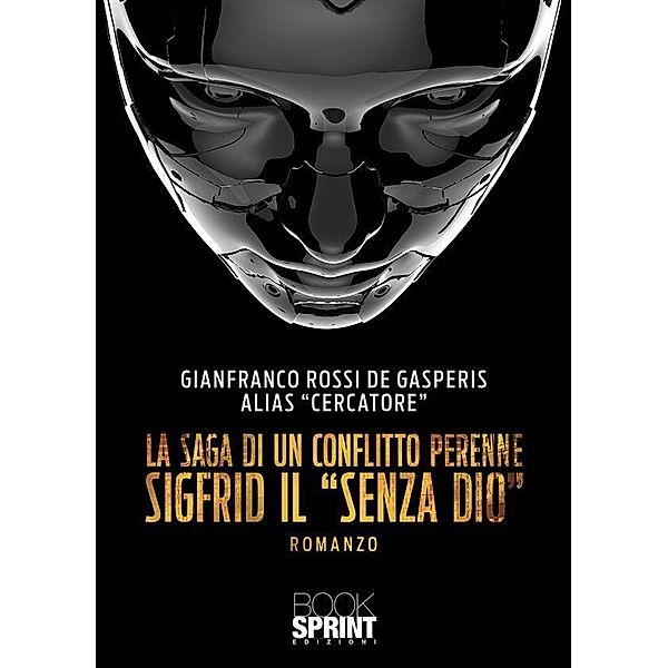 La saga di un conflitto perenne, Gianfranco Rossi de Gasperis