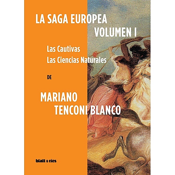 La saga europea, Mariano Tenconi Blanco