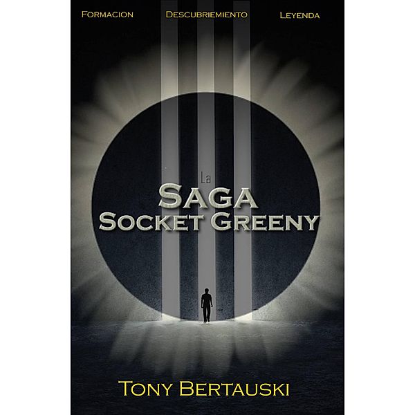 La Saga Socket Greeny, Tony Bertauski