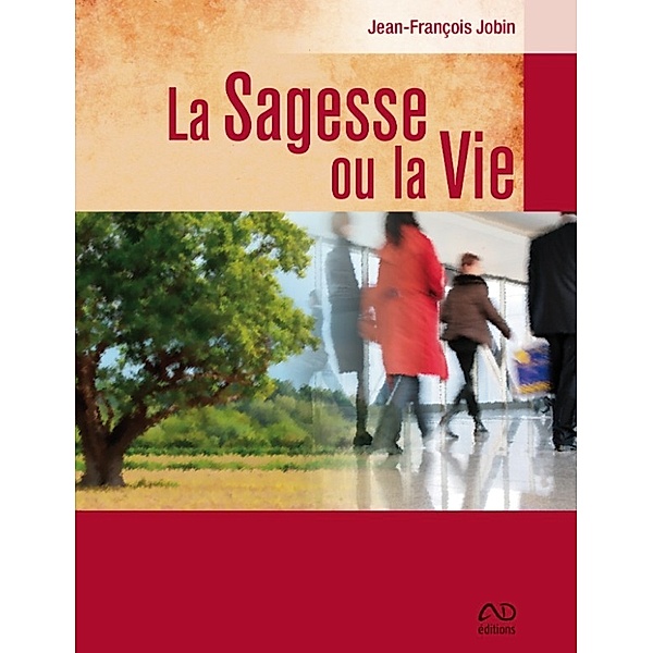 La Sagesse ou la Vie, Jean-François Jobin
