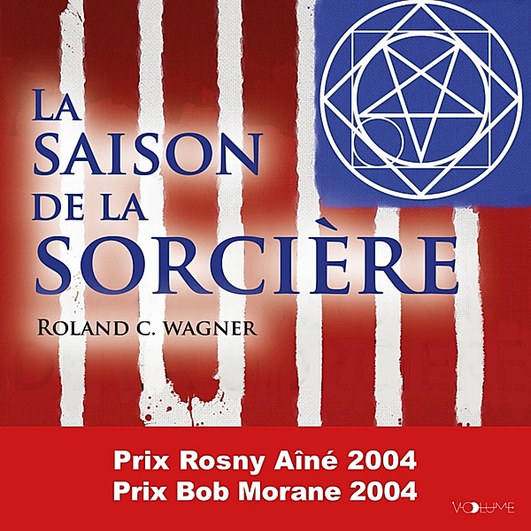La Saison de la sorcière, Roland C. Wagner