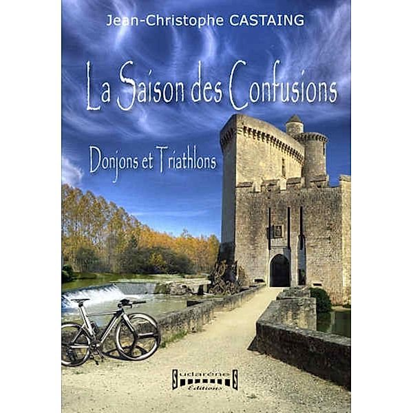 La saison des confusions, Jean-Christophe Castaing