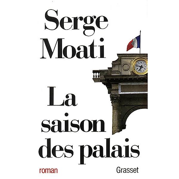 La saison des palais / Littérature, Serge Moati