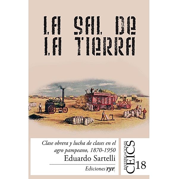 La sal de la tierra Tomo 1, Eduardo Sartelli