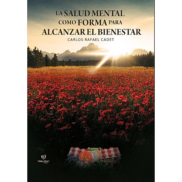 La salud mental como forma para alcanzar el bienestar, Carlos Rafael Cadet