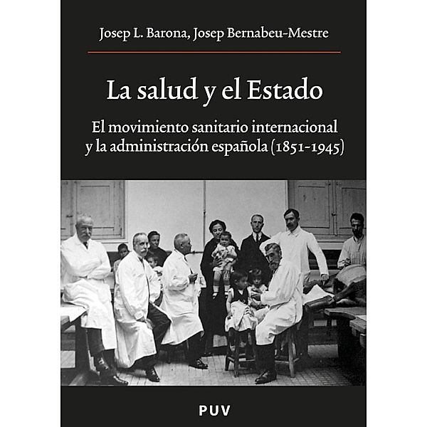 La salud y el Estado / Oberta, Josep Lluís Barona Vilar, Josep Bernabeu-Mestre