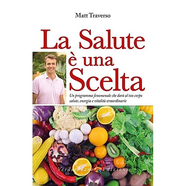 La Salute è una Scelta, Matt Traverso