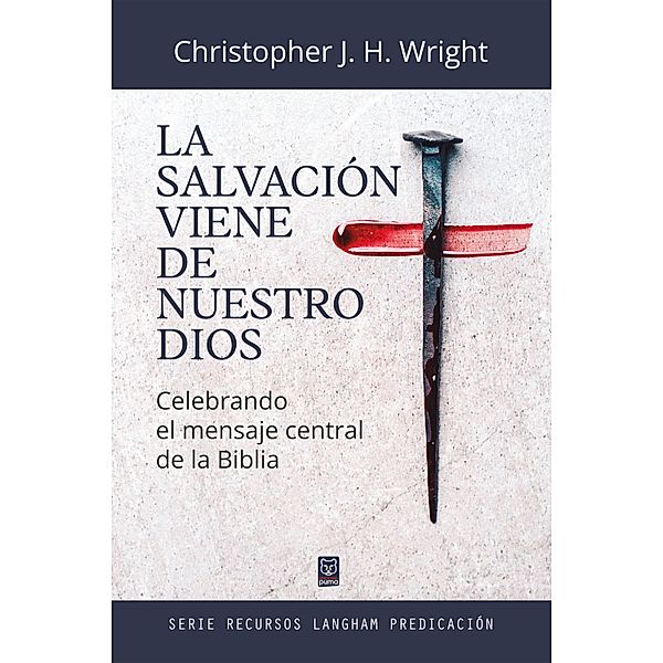 La salvación viene de nuestro Dios, Christopher J. H. Wright