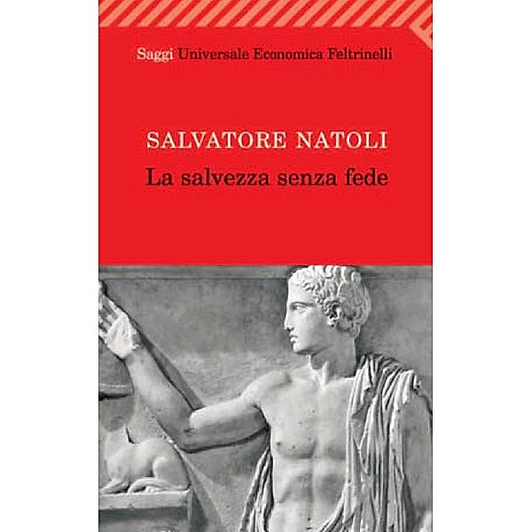 La salvezza senza fede, Salvatore Natoli