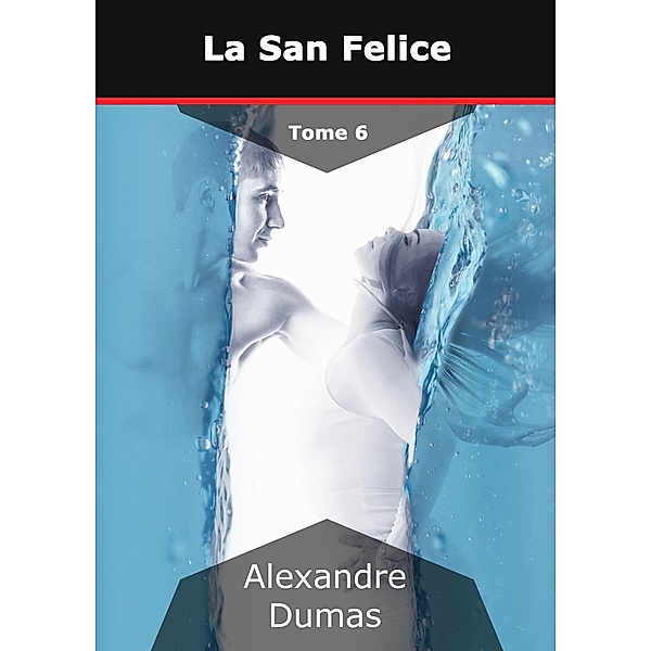 La San Felice, Alexandre Dumas