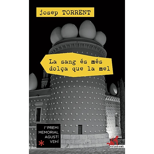 La sang és més dolça que la mel / crims.cat Bd.14, Josep Torrent