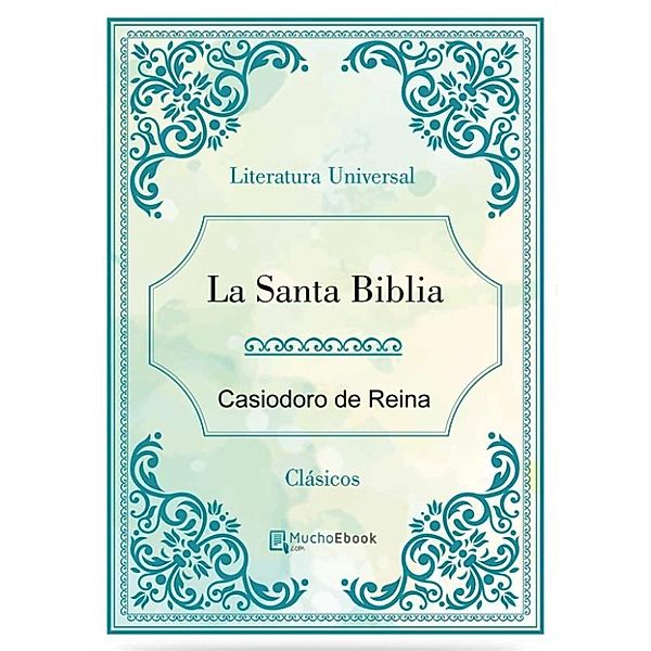 La Santa Biblia, Casiodoro de Reina