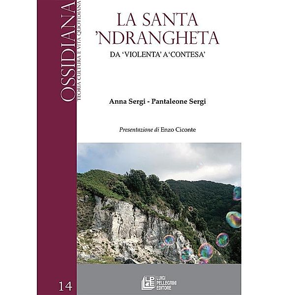 La Santa 'Ndrangheta. Da violenta a contesa, Sergi Pantaleone, Anna Sergi