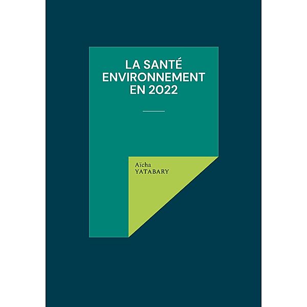 La santé environnement en 2022, Aïcha Yatabary