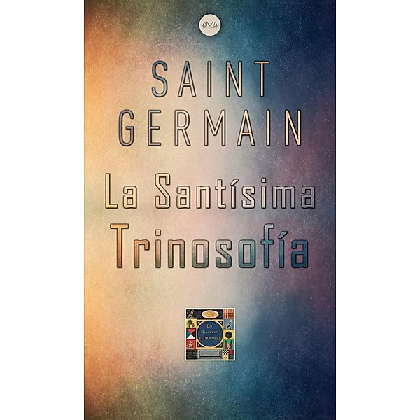 La Santísima Trinosofía, Saint Germain