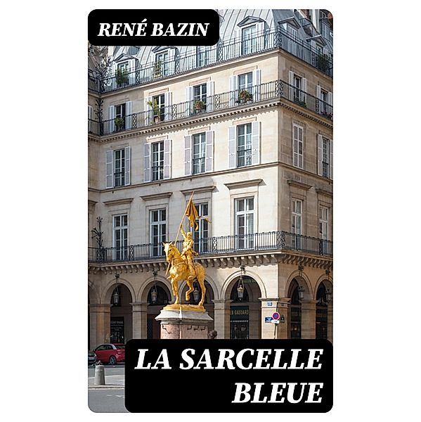 La Sarcelle Bleue, René Bazin