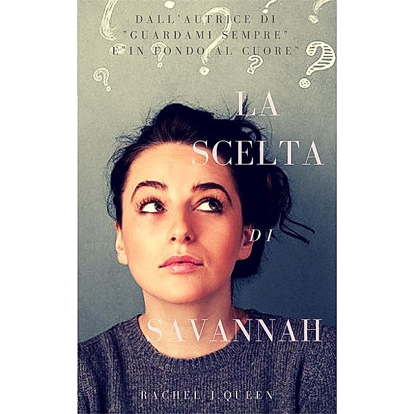 La Scelta di Savannah, RACHEL J.QUEEN