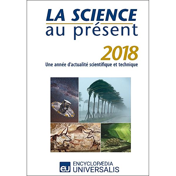 La Science au présent 2018, Encyclopaedia Universalis