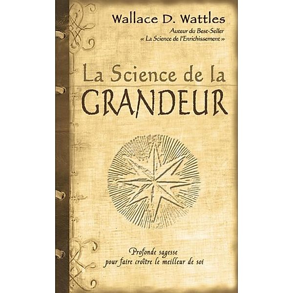La science de la grandeur, Wallace D. Wattles