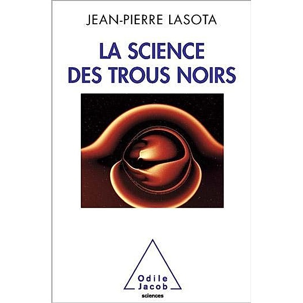 La Science des trous noirs, Lasota Jean-Pierre Lasota