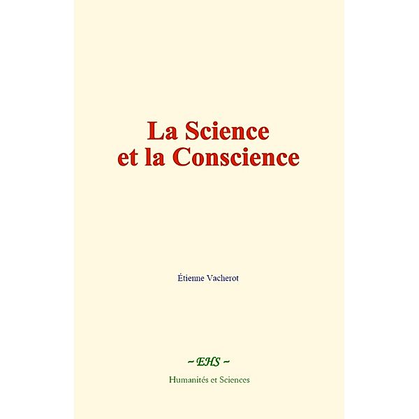 La Science et la Conscience, Étienne Vacherot